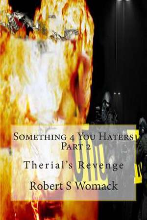 Something 4 You Haters Part 2 de Robert S. Womack