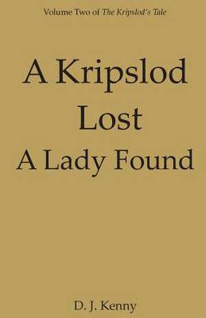 A Kripslod Lost a Lady Found de D. J. Kenny