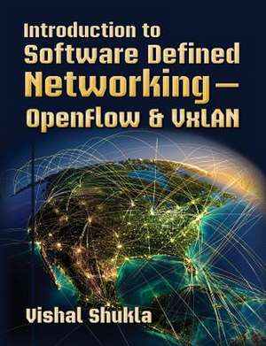 Introduction to Software Defined Networking - Openflow & Vxlan de Vishal Shukla