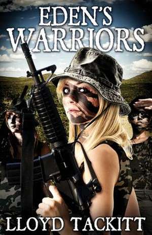 Eden's Warriors de Lloyd Tackitt