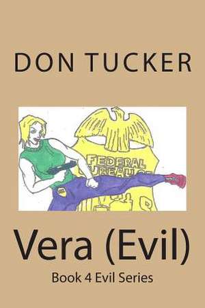 Vera (Evil) de MR Don Tucker