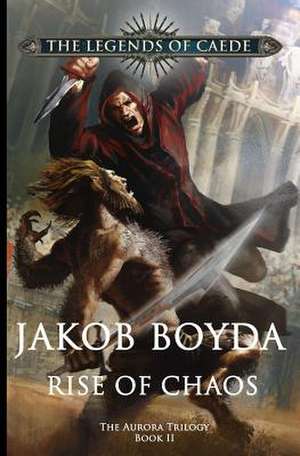 Rise of Chaos de Jakob Boyda