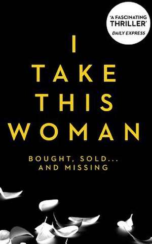 I Take This Woman de S. Quinn