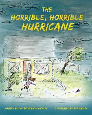 The Horrible, Horrible Hurricane de Dee Andolpho Shockley