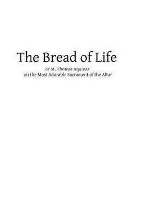 The Bread of Life de Father Rawes DD