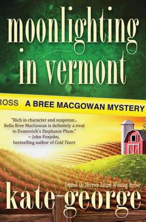 Moonlighting in Vermont de Kate George