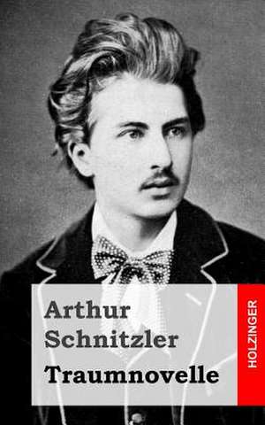 Traumnovelle de Arthur Schnitzler