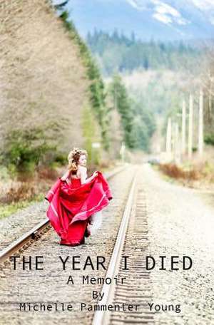 The Year I Died de Michelle Pammenter Young