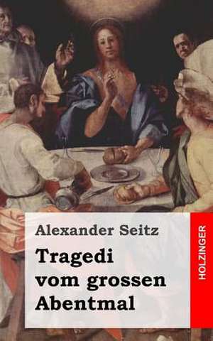 Tragedi Vom Grossen Abentmal de Alexander Seitz