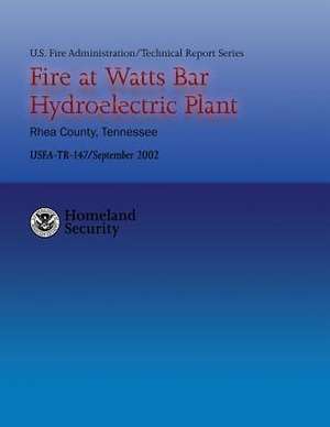 Fire at Watts Bar Hydroelectric Plant de U. S. Department of Homeland Security