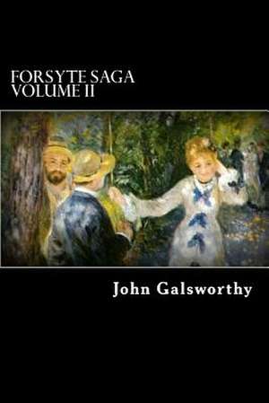 Forsyte Saga Volume II de John Galsworthy