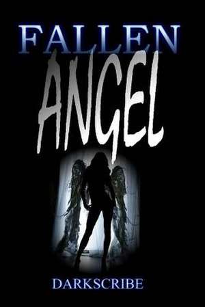 Fallen Angel de Dark Scribe