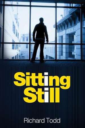 Sitting Still de Richard Todd