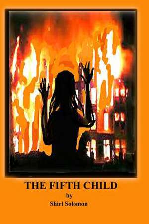 The Fifth Child de Shirl Solomon