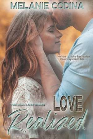 Love Realized de Melanie Codina