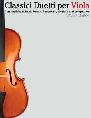 Classici Duetti Per Viola de Javier Marco