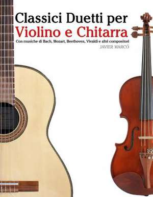 Classici Duetti Per Violino E Chitarra de Javier Marco