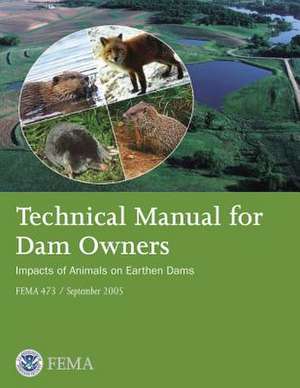 Technical Manual for Dam Owners de U. S. Department of Homeland Security