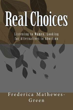 Real Choices de Frederica Mathewes-Green