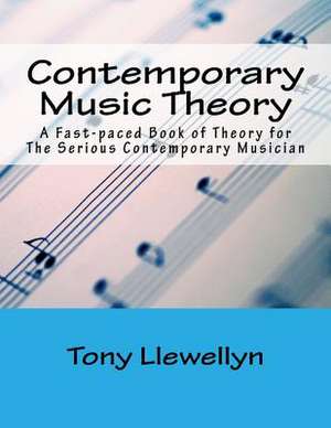 Contemporary Music Theory de Tony Llewellyn