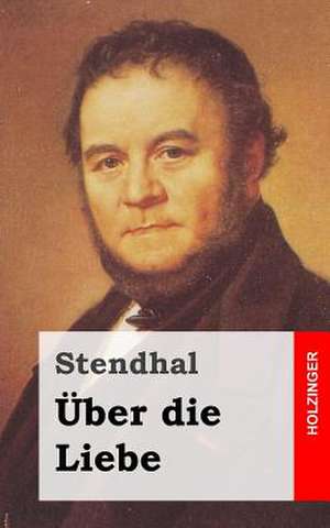 Uber Die Liebe de Stendhal