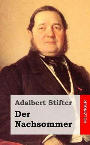Der Nachsommer de Adalbert Stifter