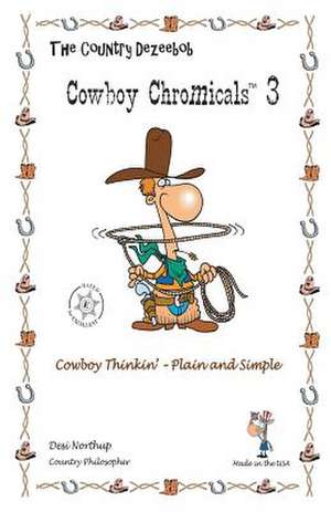 Country Dezeebob Cowboy Chromicals 3 de Desi Northup