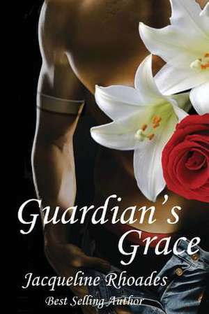 Guardian's Grace de Jacqueline Rhoades