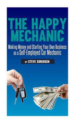 The Happy Mechanic de Steve Sorensen