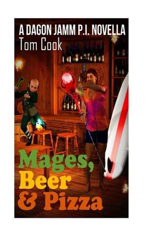 Mages, Beer and Pizza de MR Thomas/T Howard/H Cook