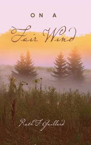 On a Fair Wind de Ruth F. Guillard