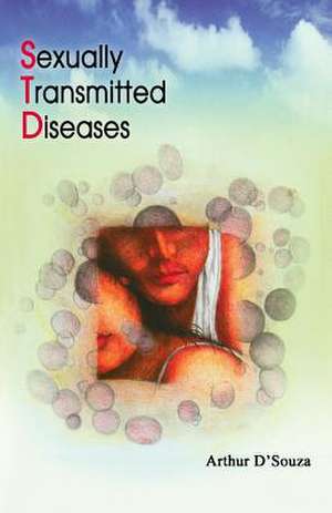 Sexually Transmitted Diseases de Arthur H. D'Souza