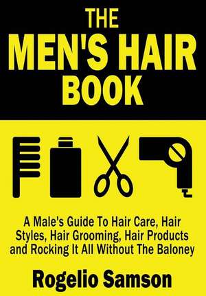 The Men's Hair Book de Rogelio Samson