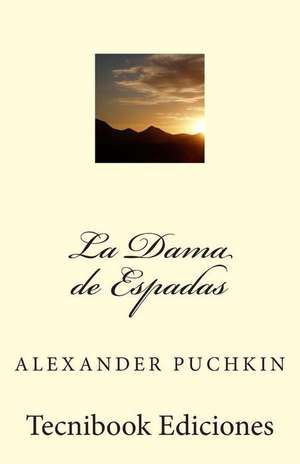 La Dama de Espadas de Alexander Puchkin