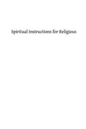 Spiritual Instructions for Religious de Charles Coppens Sj