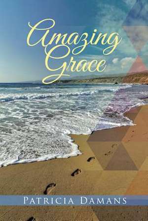 Amazing Grace de Patricia Damans