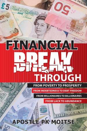 Financial Breakthrough de Apostle Pk Moitse