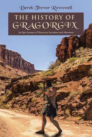 The History of Gragorgix de Derek Trevor Rowswell