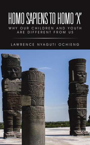 Homo Sapiens to Homo 'x' de Lawrence Nyaguti Ochieng