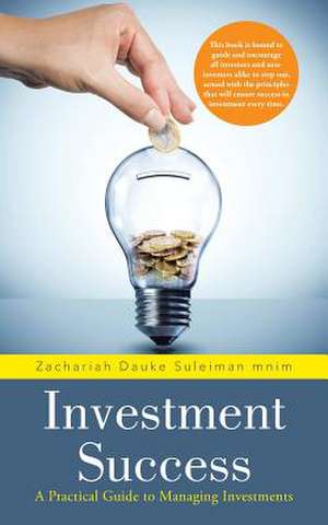 Investment Success de Zachariah Dauke Suleiman Mnim