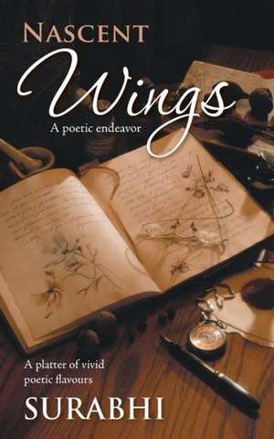 Nascent Wings: A Poetic Endeavor de SURABHI