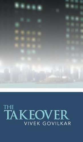 The Takeover de Vivek Govilkar