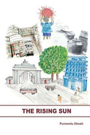 The Rising Sun de Purnendu Ghosh