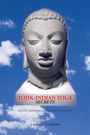 Tojik-Indian Yoga Secrets de Sobhirov