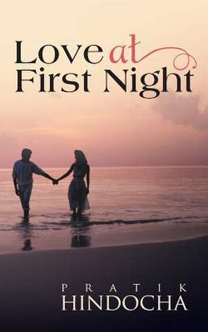 Love at First Night de Pratik Hindocha