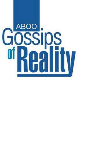 Gossips of Reality de Aboo