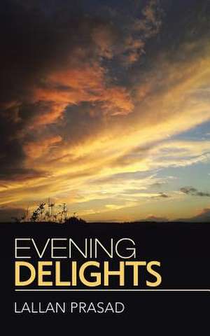 Evening Delights de Lallan Prasad