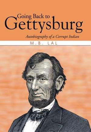 Going Back to Gettysburg de M. B. Lal