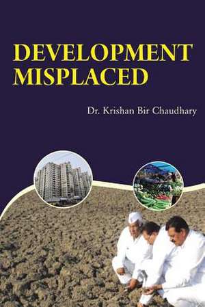 Development Misplaced de Krishan Bir Chaudhary