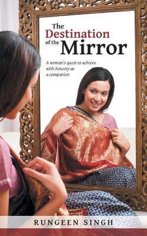 The Destination of the Mirror de Rungeen Singh